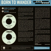 Jack Wood (5) : Born To Wander (7", RE)