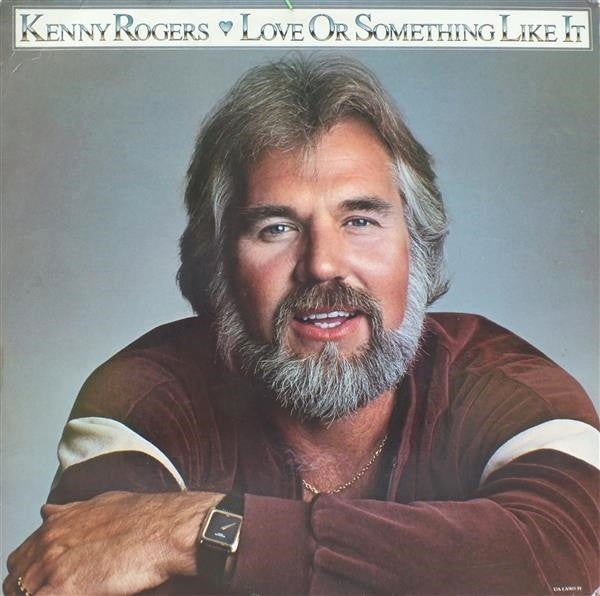 Kenny Rogers : Love Or Something Like It (LP, Album)