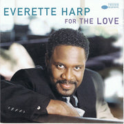 Everette Harp : For The Love (CD, Album, Club)