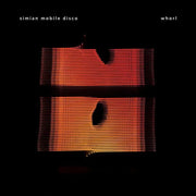 Simian Mobile Disco : Whorl (2xLP, Album, 180 + CD, Album)