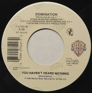 Toddy Tee / Domination (3) : I Need A Rolex / You Haven't Heard Nothing (7", Single)