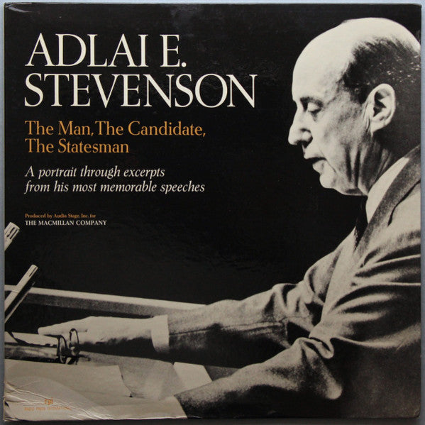 Adlai E. Stevenson* : The Man, The Candidate, The Statesman (LP, Album)