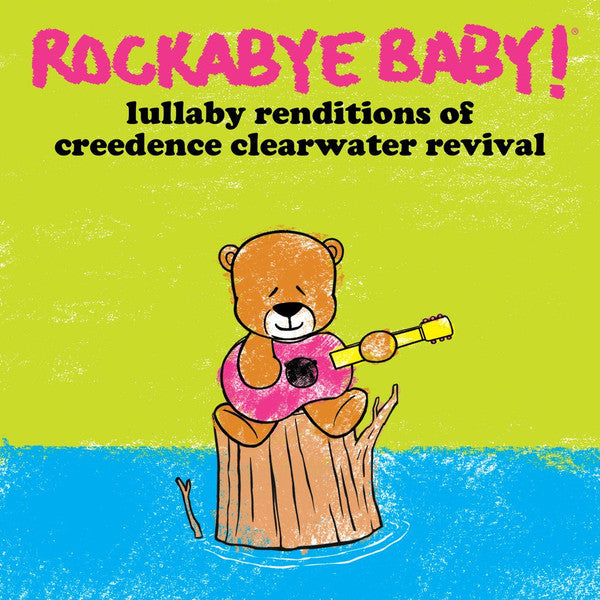 Steven Charles Boone : Rockabye Baby! Lullaby Renditions Of Creedence Clearwater Revival (LP, Album)