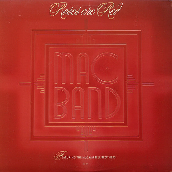 Mac Band Featuring The McCampbell Brothers : Roses Are Red (12")