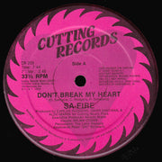 Sa-Fire* : Don't Break My Heart (12")