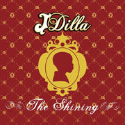 the album cover for Jay Dee (A.K.A. J Dilla) - The Shining [LP]