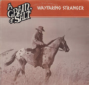 A Grain Of Salt : Wayfaring Stranger (LP, Album)