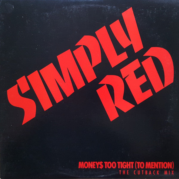 Simply Red : Money's Too Tight (To Mention) (The Cutback Mix) (12", Spe)