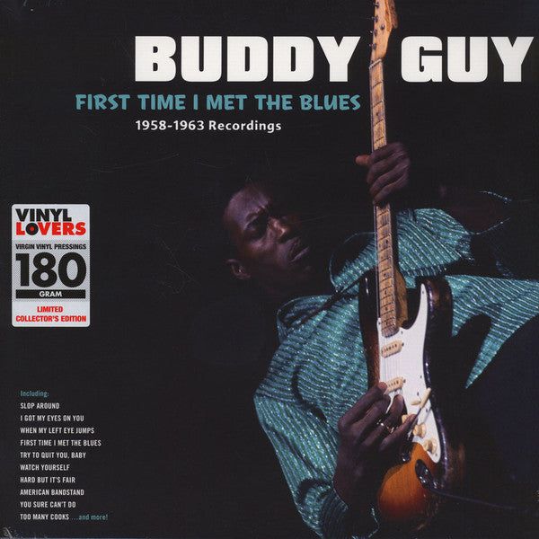 Buddy Guy : First Time I Met The Blues: 1958-1963 Recordings (LP, Comp, Ltd, 180)