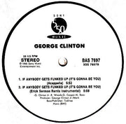 George Clinton & The P-Funk All Stars* : If Anybody Gets Funked Up (It's Gonna Be You) (12")