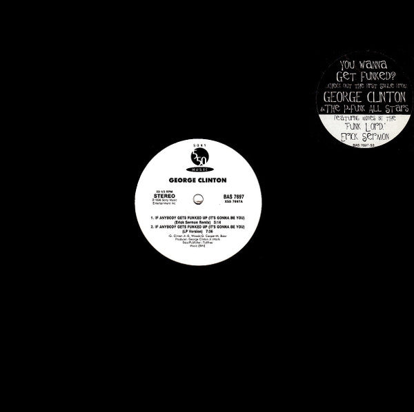 George Clinton & The P-Funk All Stars* : If Anybody Gets Funked Up (It's Gonna Be You) (12")