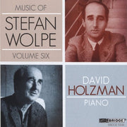 Stefan Wolpe - David Holzman : Music Of Stefan Wolpe Vol. 6 (CD, Album)