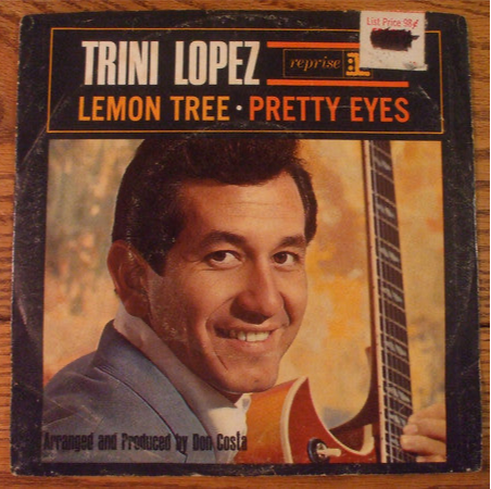 Trini Lopez - Lemon Tree / Pretty Eyes (Very Good (VG)) Pop (7", Single, Styrene, San)