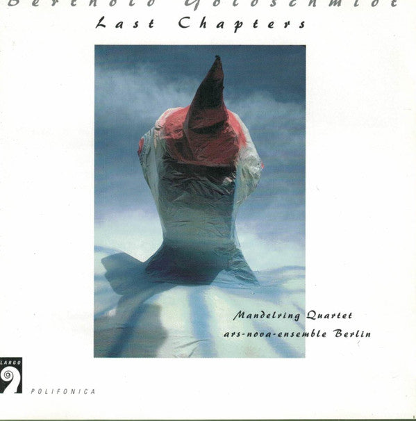 Berthold Goldschmidt - Mandelring Quartett, ars-nova-ensemble Berlin* : Last Chapters (CD, Album)