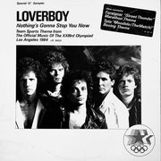 Loverboy : Nothing’s Gonna Stop You Now (Team Sports Theme From The Official Music Of The XXIIIrd Olympiad Los Angeles 1984) (12", Promo, Smplr)