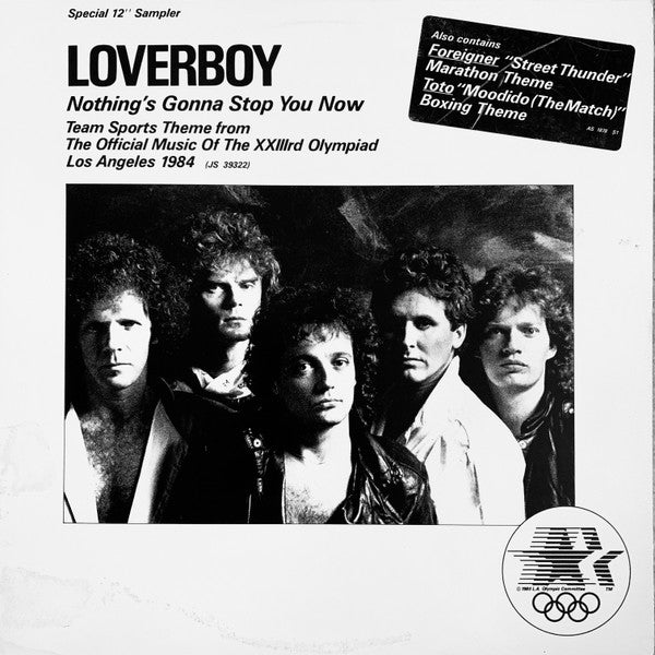 Loverboy : Nothing’s Gonna Stop You Now (Team Sports Theme From The Official Music Of The XXIIIrd Olympiad Los Angeles 1984) (12", Promo, Smplr)