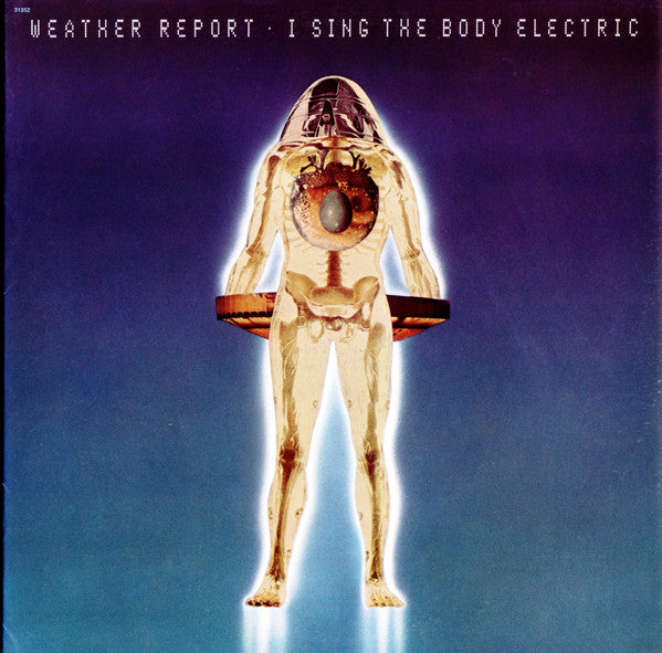 Weather Report : I Sing The Body Electric (LP, Album, RP, Ter)