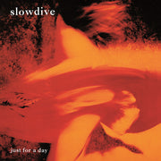 the album cover for Slowdive - Just For A Day (180 Gram) [Import]