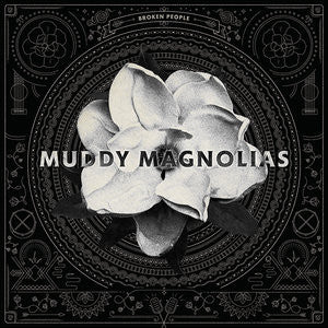 Muddy Magnolias : Broken People (LP, Album)