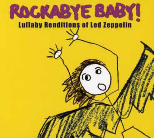 the album cover for Rockabye Baby! - Lullaby Renditions Of Led Zeppelin