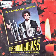 E. Leonard Lewis, William B. Moore : The Sound Of Brass: With A Touch Of Class (LP)