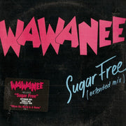 Wa Wa Nee : Sugar Free (Extended Mix) (12")