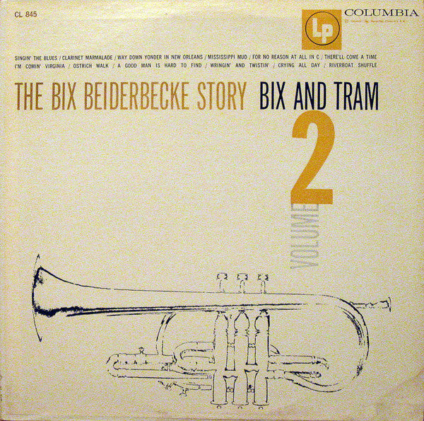 Bix Beiderbecke - The Bix Beiderbecke Story: Volume 2 - Bix And Tram (Very Good Plus (VG+)) Jazz (LP, Comp, Mono, RE, San)