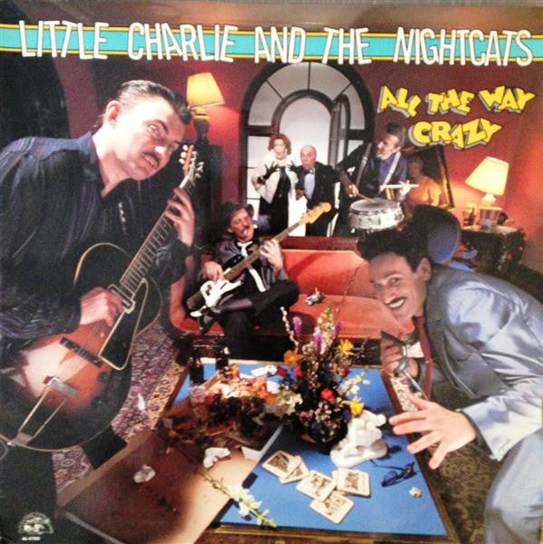 Little Charlie And The Nightcats - All The Way Crazy (Very Good (VG)) Blues (LP, Album, HUB)