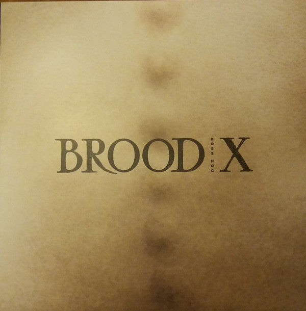 Boss Hog : Brood X (LP, Album, Ltd, Cle)