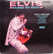 Elvis Presley : Raised On Rock / For Ol' Times Sake (LP, Album, Ind)