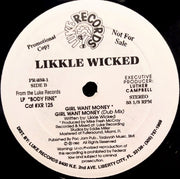 Likkle Wicked : No Rush Mi / Girls Want Money (12", Promo)