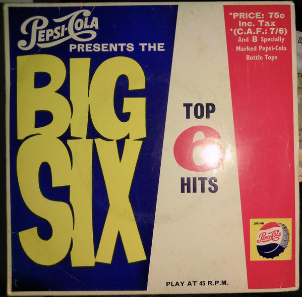 Unknown Artist : Pepsi-Cola Presents The Big Six - Top 6 Hits Record No. 2 (7", Promo)