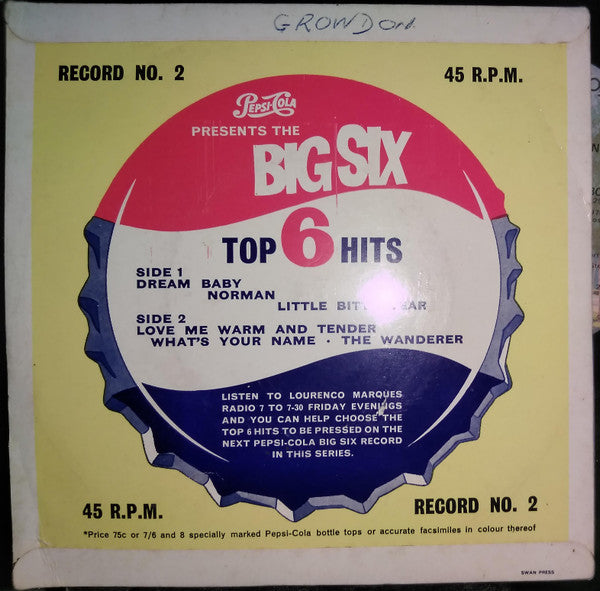 Unknown Artist : Pepsi-Cola Presents The Big Six - Top 6 Hits Record No. 2 (7", Promo)