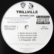 Trillville : Nothing Less / Watch Me Do This (12", Promo)