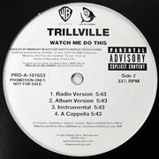 Trillville : Nothing Less / Watch Me Do This (12", Promo)