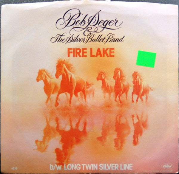 Bob Seger & The Silver Bullet Band* : Fire Lake (7", Single, Los)