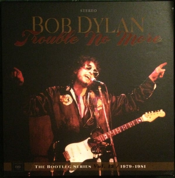 Bob Dylan : Trouble No More (1979-1981) (4xLP, Album + 2xCD, Album + Box)