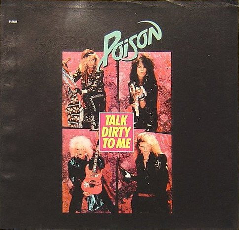 Poison (3) : Talk Dirty To Me (7", Styrene, All)