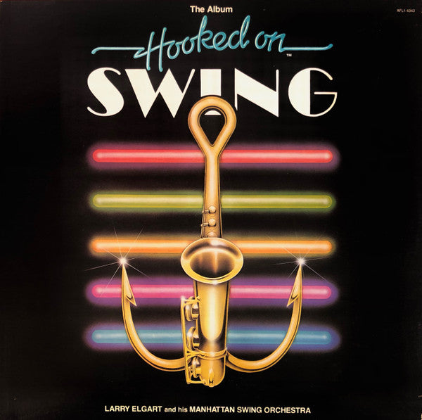 Larry Elgart And His Manhattan Swing Orchestra : Hooked On Swing (LP, Album)