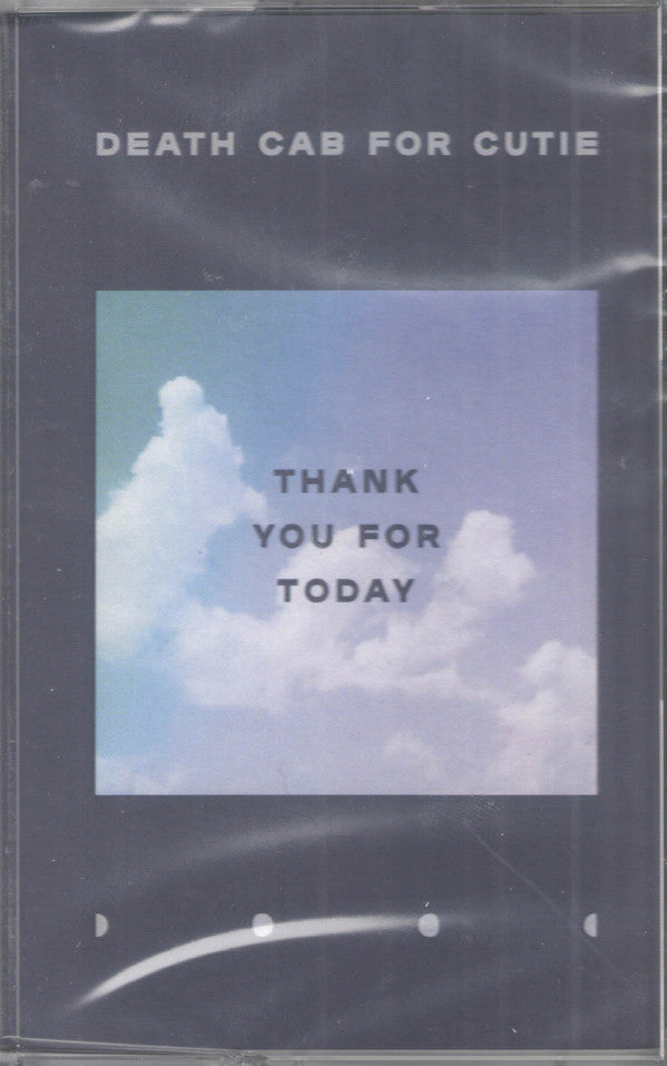 Death Cab For Cutie : Thank You For Today (Cass, Album)
