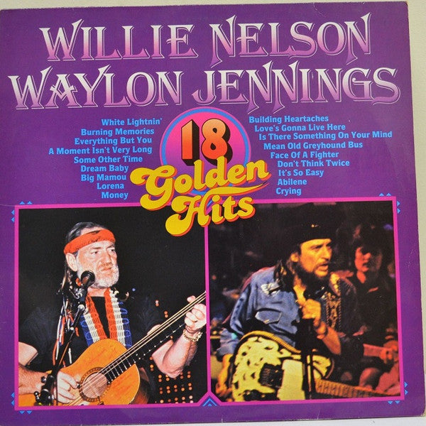 Willie Nelson, Waylon Jennings : 18 Golden Hits (LP, Comp)