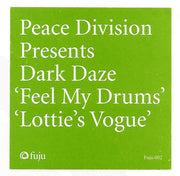 Peace Division Presents Dark Daze : Feel My Drums / Lottie's Vogue (12")