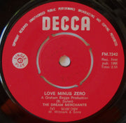 The Dream Merchants : Love Minus Zero  (7", Single)