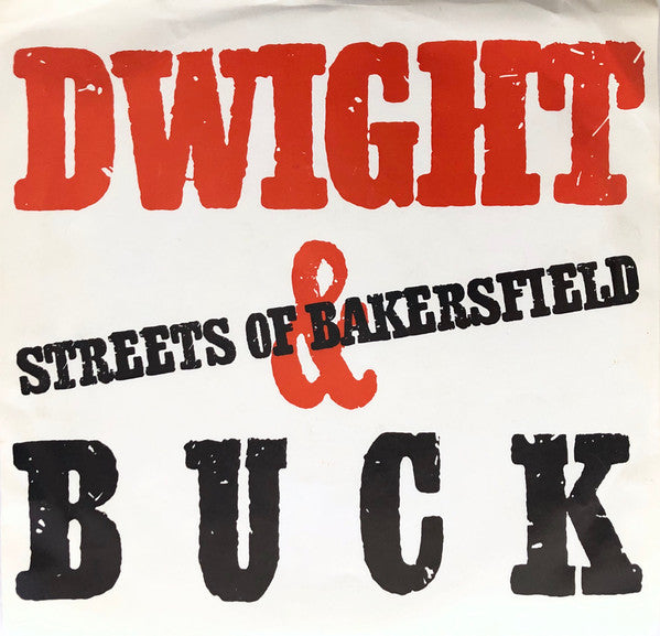 Dwight Yoakam & Buck Owens / Dwight Yoakam : Streets Of Bakersfield (7", Single, Styrene, All)