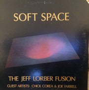 The Jeff Lorber Fusion Guest Artists: Chick Corea & Joe Farrell : Soft Space (LP, Album, Alt)