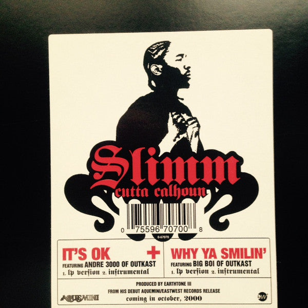 Slimm-Cutta Calhoun* : It's OK / Why Ya Smilin' (12")