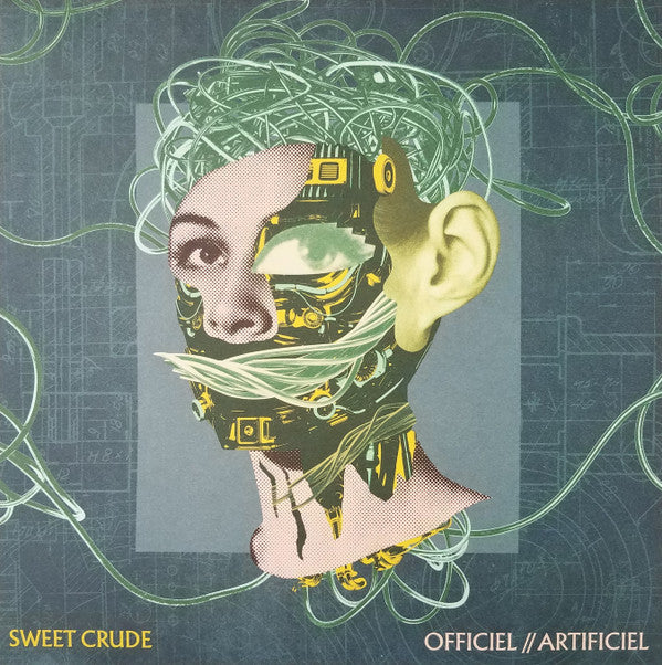 Sweet Crude : Officiel // Artificiel (LP, Album)