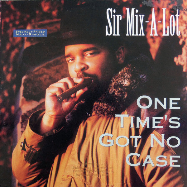 Sir Mix-A-Lot : One Time's Got No Case (12", Maxi)