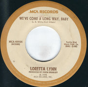 Loretta Lynn : We've Come A Long Way, Baby (7", Pin)