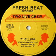 Two Live Crew* : What I Like (12")